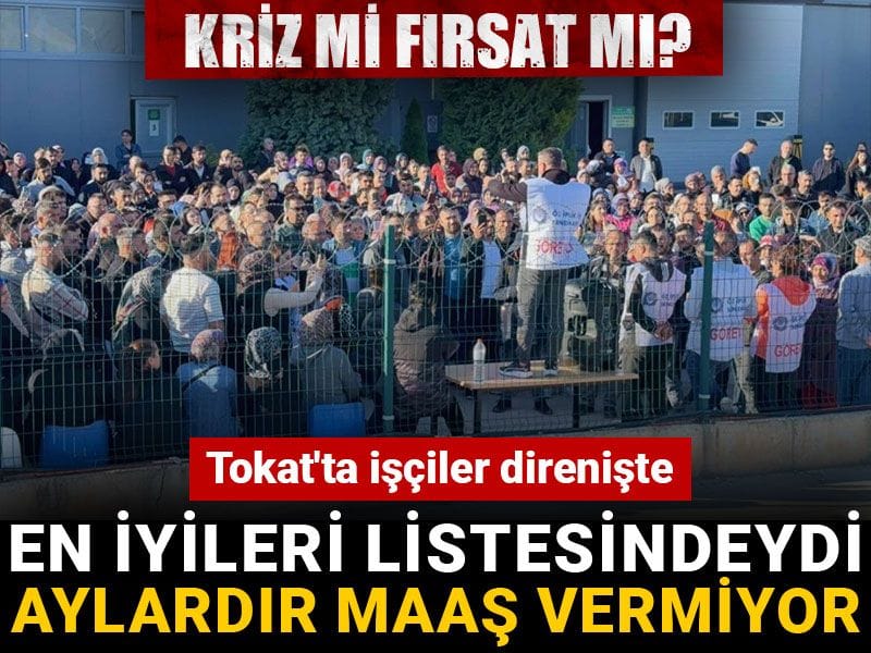 tokatta isciler direniyor turkiyenin en iyileri arasinda ama iscilere aylardir maas vermiyor hXQU32SF.jpg